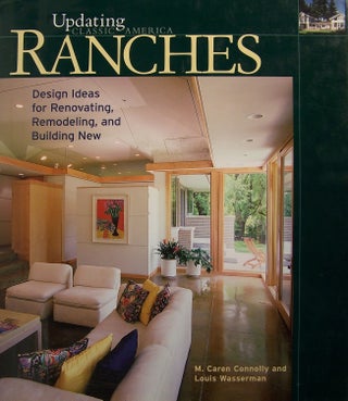 Item #101785 Ranches: Design Ideas for Renovating, Remodeling, and Building New. M. Caren Connolly