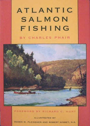 Item #103930 Atlantic Salmon Fishing. Charles Phair