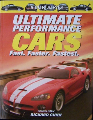 Item #105155 Ultimate Performance Cars: Fast. Faster. Fastest. Richard Gunn