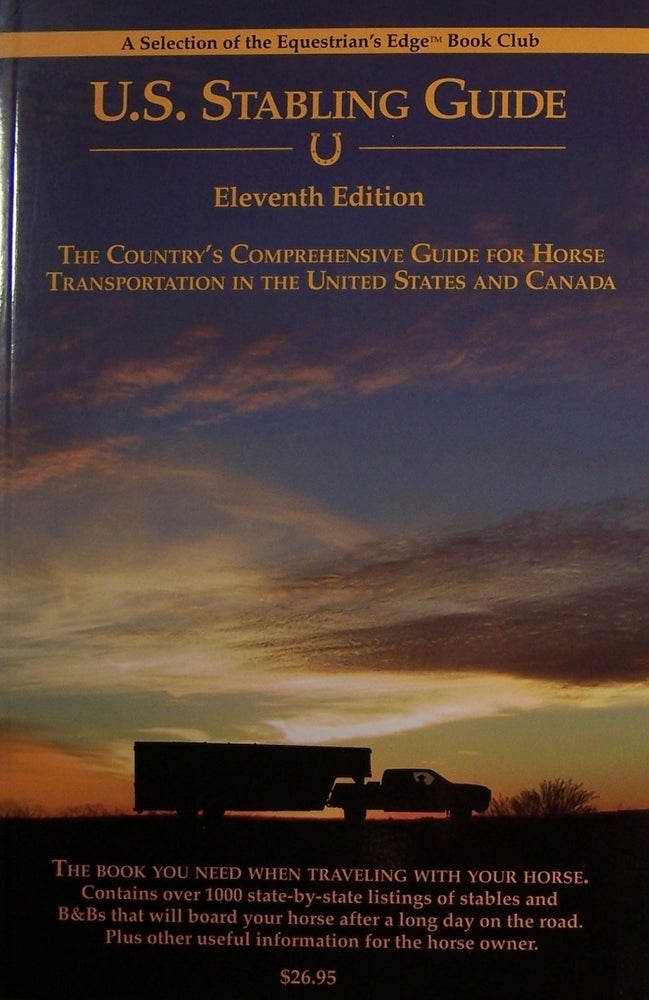 Item #112160 U.S. Stabling Guide : The Country's Comprehensive Guide for Horse Transportation in the United States and Canada (U.S. Stabling Guide). Lisa A. Doubleday.