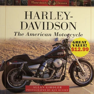 Item #127675 Harley-Davidson: The American Motorcycle. Allan Girdler, Ron Hussey