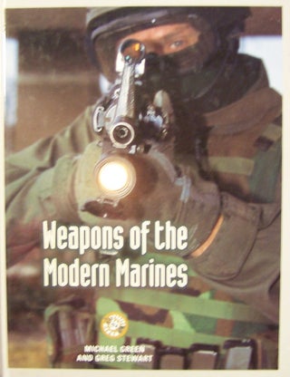 Item #137788 Weapons of the Modern Marines (Battlegear). Michael Green