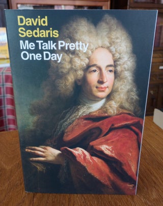 Item #153981 Me Talk Pretty One Day. David Sedaris