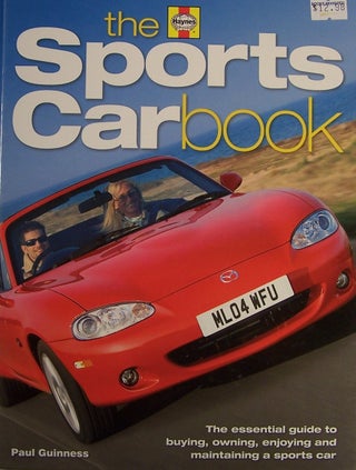 Item #157074 The Sports Car Book: The essential guide to buying, owning, enjoying and maintaining...