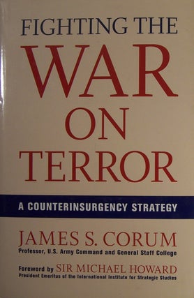 Item #158877 Fighting the War on Terror: A Counterinsurgency Strategy. James S. Corum