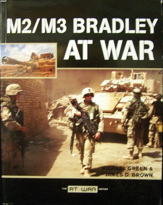 Item #159077 M2/M3 Bradley at War (At War). Michael Green, James D. Brown
