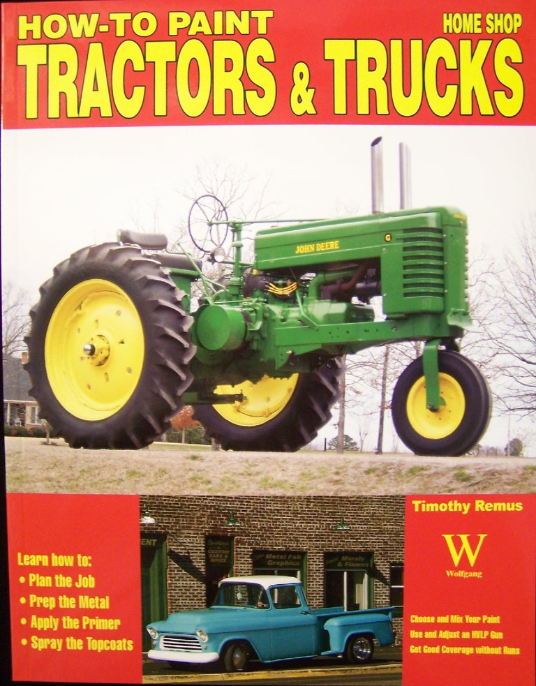 Item #197513 How to Paint Tractors & Trucks (Home Shop). Timothy Remus.