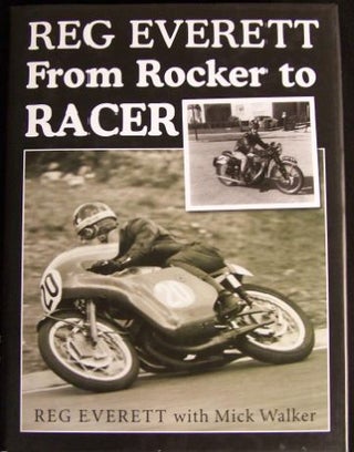 Rocker to Racer. Walker Reg, Mick Everett.
