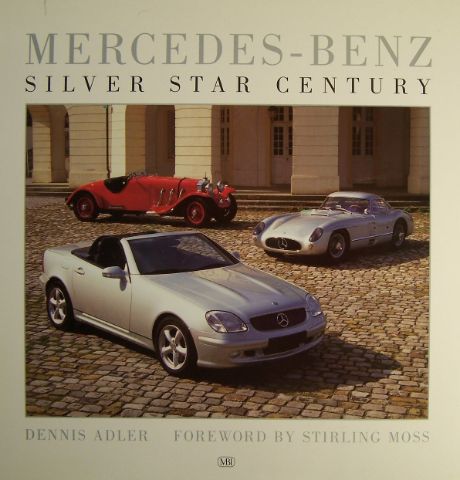 Item #2045 Mercedes-Benz Silver Star Century. Dennis Adler.