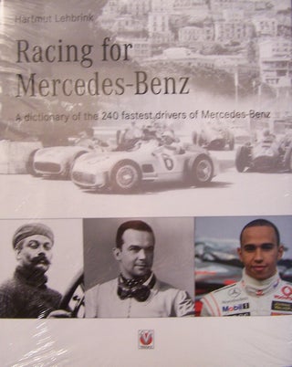 Item #205100 Racing for Mercedes-Benz: A Dictionary of the 240 Fastest Drivers of the Marque....