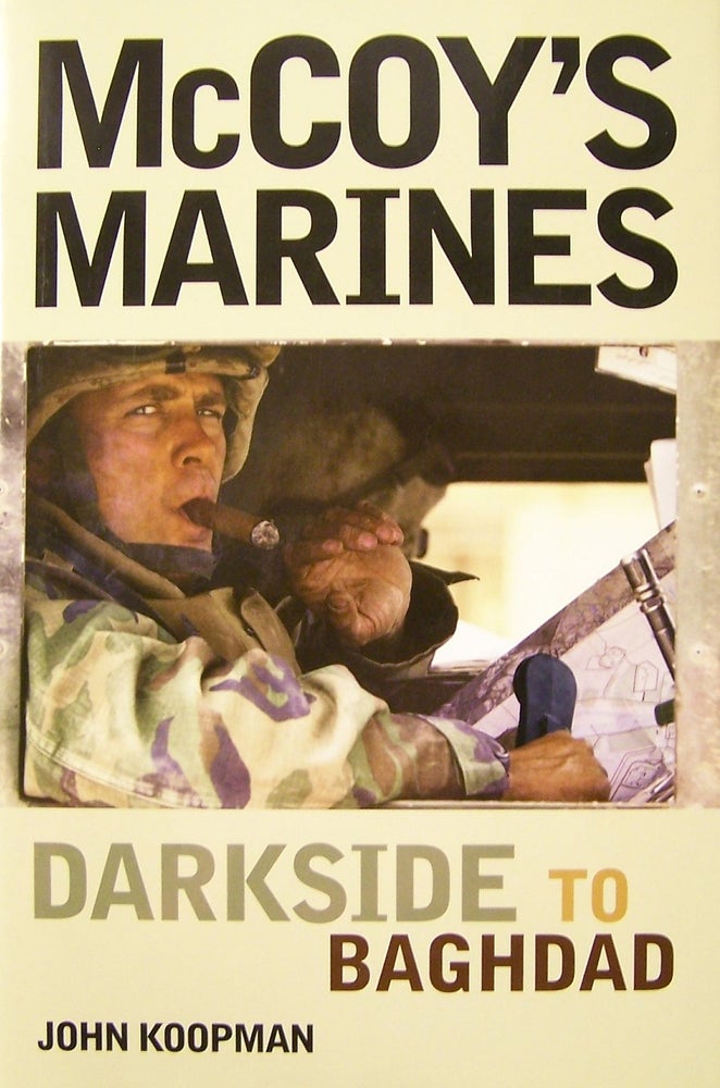 Item #209356 McCoy's Marines : Darkside to Baghdad. John Koopman.