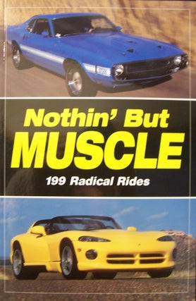 Item #211963 Nothin' But Muscle. Staff Of Old Cars Weekly
