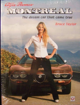 Item #214651 Alfa Romeo Montreal: The Dream Car That Came True. Bruce Taylor