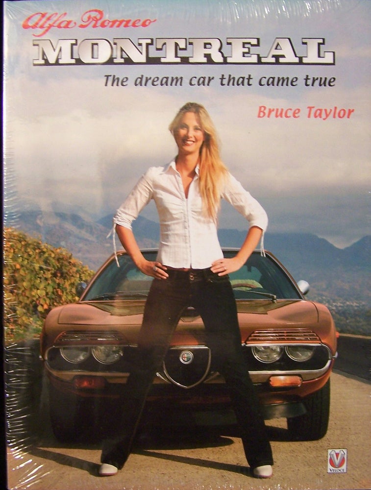 Item #214651 Alfa Romeo Montreal: The Dream Car That Came True. Bruce Taylor.