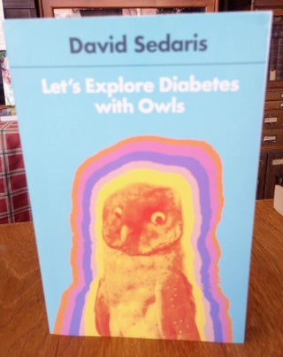 Item #245627 Let's Explore Diabetes with Owls. David Sedaris