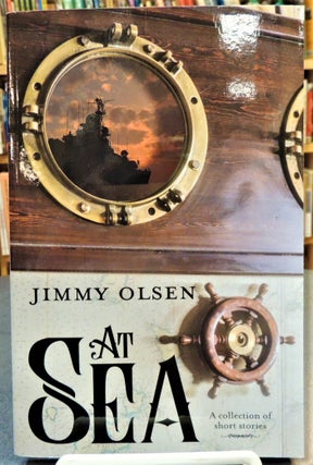 Item #267845 At Sea: A Collection of Short Stories. Jimmy Olsen