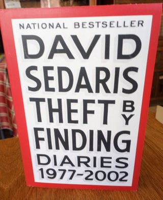 Item #287886 Theft By Finding: Diaries 1977-2002. David Sedaris