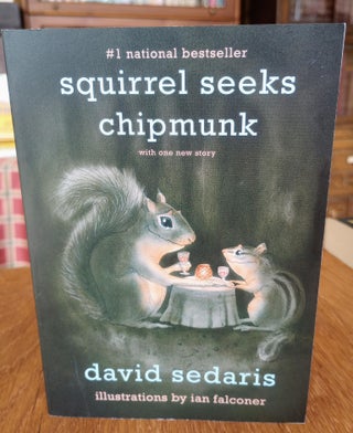 Item #287887 Squirrel Seeks Chipmunk. David Sedaris