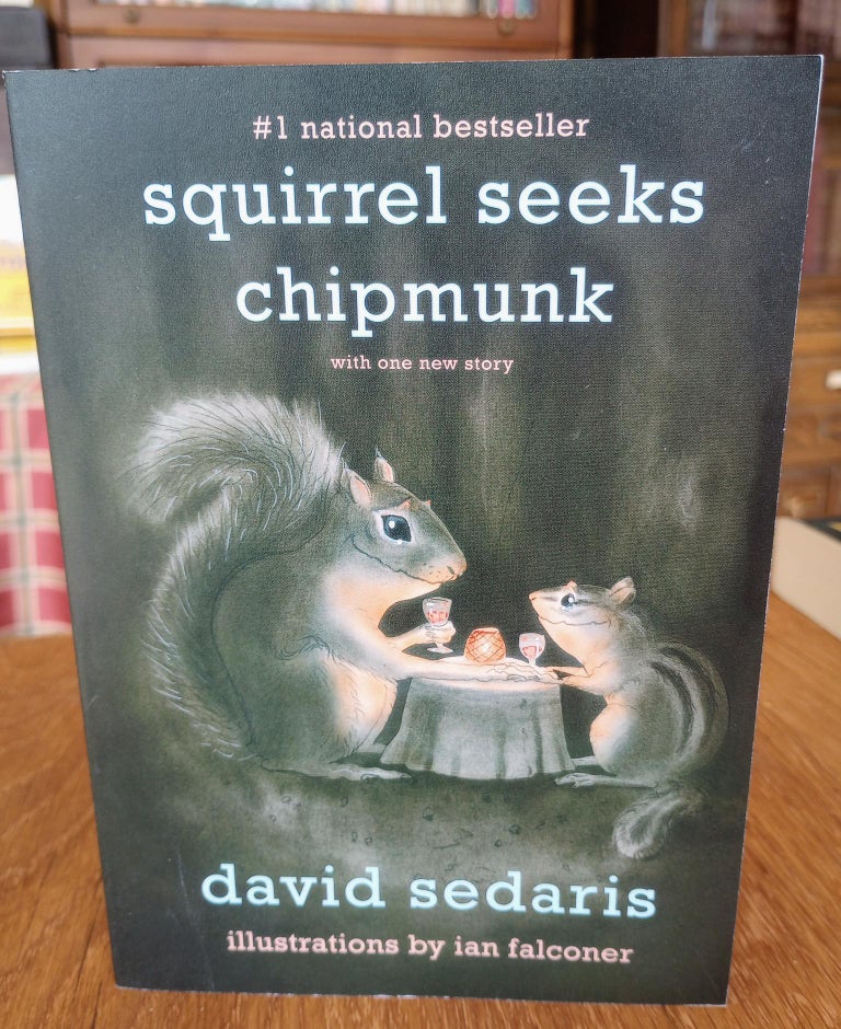 Item #287887 Squirrel Seeks Chipmunk. David Sedaris.