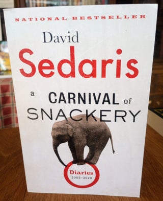 Item #287888 A Carnival of Snackery. David Sedaris