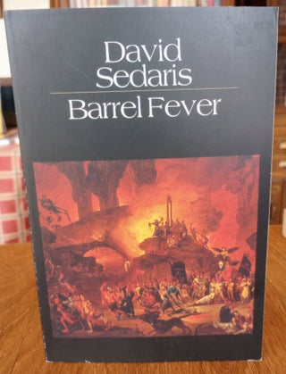 Item #33333 Barrel Fever: Stories and Essays. David Sedaris
