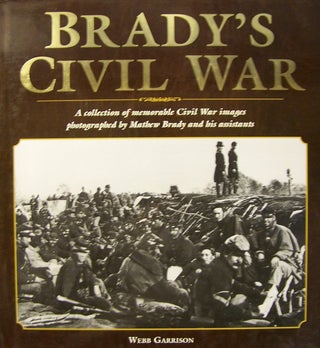 Item #4705 Brady's Civil War. Mathew B. Brady, Introduction