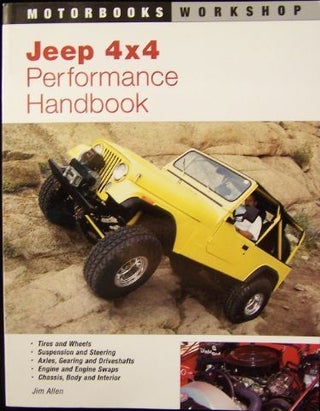 Item #53908 Jeep 4X4 Performance Handbook (Performance Handbook). Jim Allen