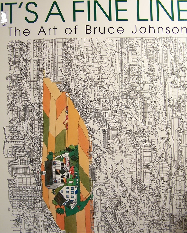 Item #57149 It's a Fine Line: The Art of Bruce Johnson *. Bruce Johnson.